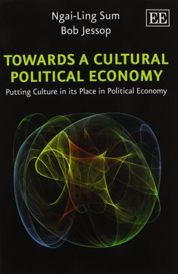 Towards a Cultural Political Economy