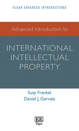 Advanced Introduction to International Intellectual Property  9781783473427 Front Cover