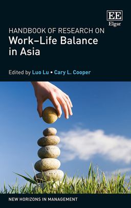 Research Handbook of Work-Life Balance in Asia Research Handbook of Work-Life Balance in Asia