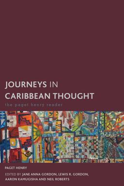 Journeys in Caribbean Thought The Paget Henry Reader  9781783489367 Front Cover