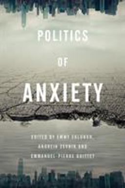 Politics of Anxiety Politics of Anxiety