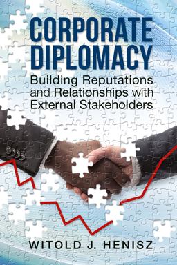 Corporate Diplomacy Building Reputations and Relationships with External Stakeholders  9781783530557 Front Cover