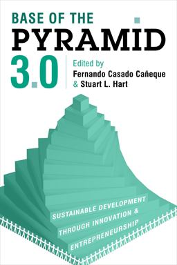 Base of the Pyramid 3. 0 Sustainable Development Through Innovation and Entrepreneurship  9781783532032 Front Cover