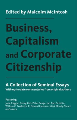 Business, Capitalism, and Corporate Citizenship: A Collection of Seminal Essays  9781783534999 Front Cover