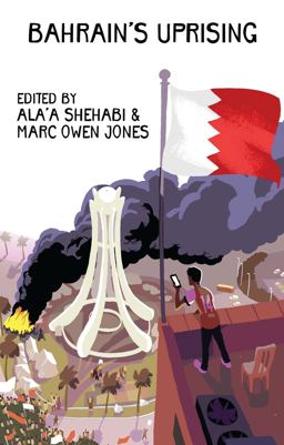 Bahrain's Uprising Resistance and Repression in the Gulf  9781783604333 Front Cover