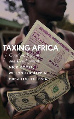 Taxing Africa: Coercion, Reform and Development  9781783604531 Front Cover
