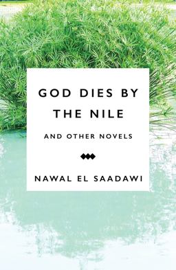 God Dies by the Nile and Other Novels God Dies by the Nile, Searching, the Circling Song  9781783605965 Front Cover