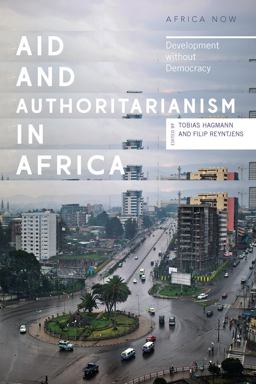 Aid and Authoritarianism in Africa Development Without Democracy 2016 9781783606290 Front Cover