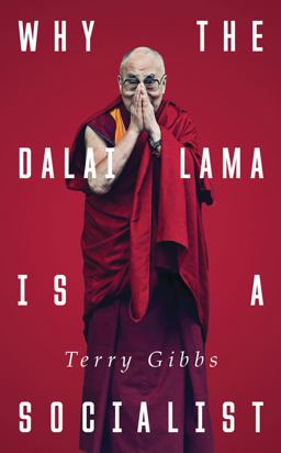 Why the Dalai Lama Is a Socialist Buddhism and the Compassionate Society  9781783606443 Front Cover