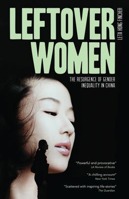 Leftover Women The Resurgence of Gender Inequality in China 2nd 9781783607891 Front Cover