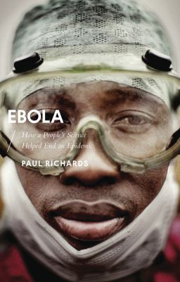 Ebola How a People's Science Helped End an Epidemic  9781783608584 Front Cover