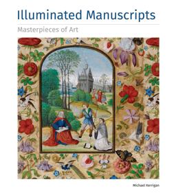 Illuminated Manuscripts Masterpieces of Art Illuminated Manuscripts Masterpieces of Art