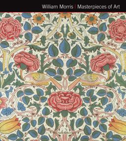 William Morris, Arts and Crafts Masterpieces of Art  9781783612130 Front Cover