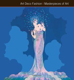Art Deco Fashion Masterpieces of Art  9781783612918 Front Cover