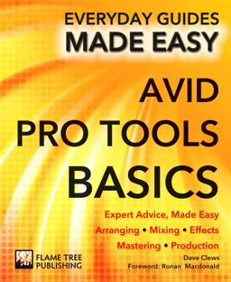 Avid Pro Tools Basics Expert Advice, Made Easy  9781783614196 Front Cover