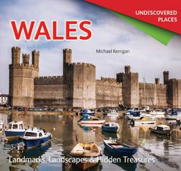 Wales Undiscovered Wales Undiscovered