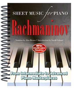 Rachmaninov: Sheet Music for Piano From Intermediate to Advanced; over 25 Masterpieces  9781783614257 Front Cover