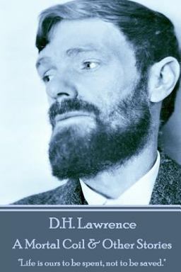 D. H. Lawrence - a Mortal Coil and Other Stories