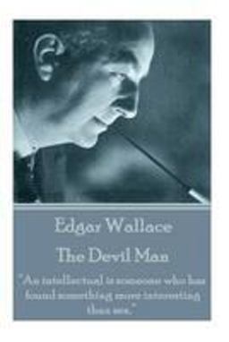 Edgar Wallace - the Devil Man