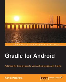 Gradle for Android: 1st 2015 9781783986828 Front Cover