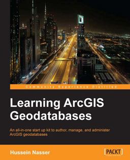 Learning ArcGIS Geodatabases 2nd 9781783988648 Front Cover