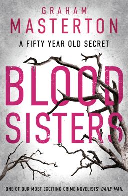 Blood Sisters An Absolutely Gripping and Gritty Thriller, Part of the Unmissable Must-Read Katie Maguire Thriller Series For 2024  9781784081355 Front Cover
