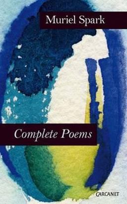 Complete Poems - Muriel Spark