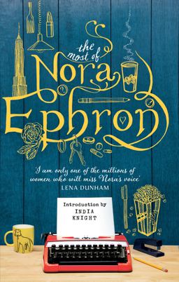 Most of Nora Ephron The Ultimate Anthology  9781784160098 Front Cover