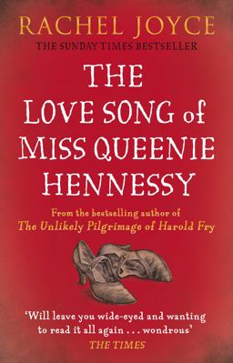 Love Song of Miss Queenie Hennessy Or the Letter That Was Never Sent to Harold Fry  9781784160302 Front Cover