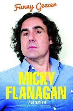 Micky Flanagan Funny Geezer  9781784180027 Front Cover