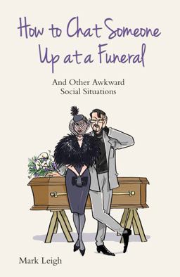 How to Chat Someone up at a Funeral