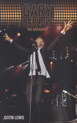 Gary Barlow The Biography  9781784180201 Front Cover