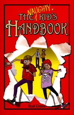 The Naughty Kid's Handbook