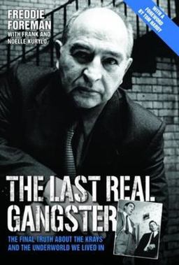 Last Real Gangster The Final Truth about the Krays and the Underground World We Lived In  9781784184179 Front Cover