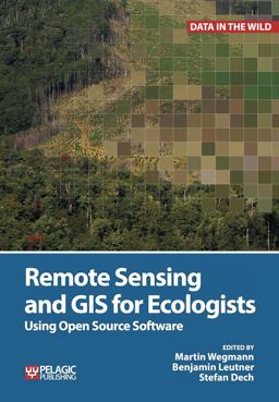 Remote Sensing and GIS for Ecologists  9781784270223 Front Cover
