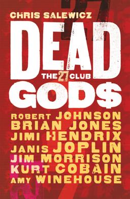 Dead Gods: the 27 Club