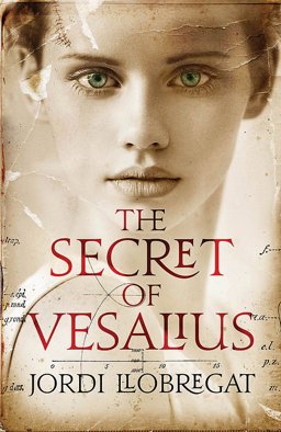 Secret of Vesalius  9781784293055 Front Cover
