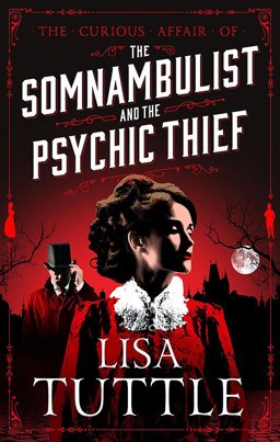 Somnambulist and the Psychic Thief  9781784299620 Front Cover
