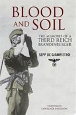 Blood and Soil The Memoir of a Third Reich Brandenburger  9781784383411 Front Cover