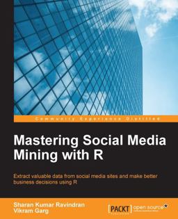 Mastering Social Media Mining with R  9781784396312 Front Cover
