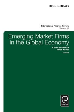 Emerging Market Firms in the Global Economy Emerging Market Firms in the Global Economy