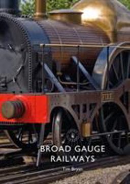 Broad Gauge Railways  9781784422776 Front Cover