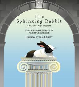The Sphinxing Rabbit: Her Sovereign Majesty