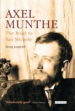 Axel Munthe The Road to San Michele  9781784537586 Front Cover