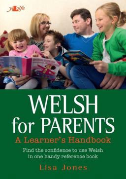 Welsh for Parents - a Learner's Handbook