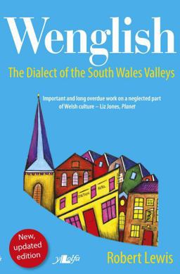 Wenglish - the Dialect of the South Wales Valleys