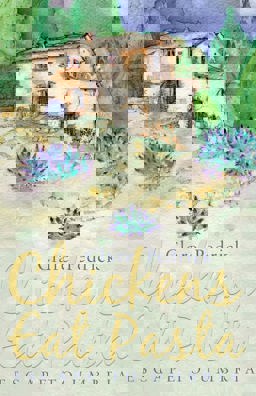 Chickens Eat Pasta Escape to Umbria  9781784623517 Front Cover
