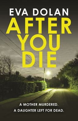 After You Die A Mother Murdered. a Daughter Left for Dead. a Village in Turmoil  9781784701765 Front Cover
