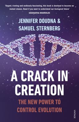 Crack in Creation The New Power to Control Evolution  9781784702762 Front Cover