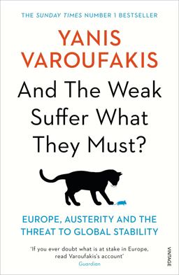 And the Weak Suffer What They Must? Europe, Austerity and the Threat to Global Stability  9781784704117 Front Cover